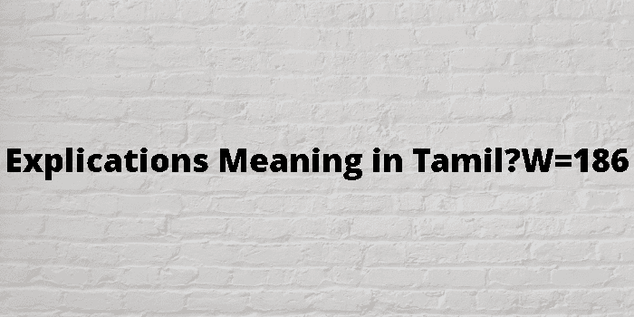 Explications Meaning In Tamil 