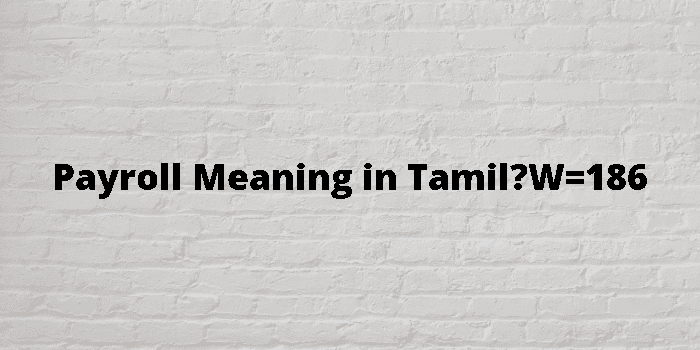 Payroll Meaning In Tamil 