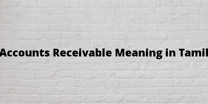 Accounts Receivable Meaning In Tamil