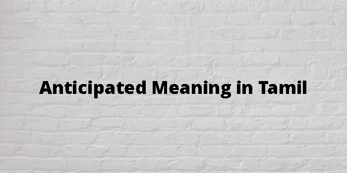 anticipated-meaning-in-tamil
