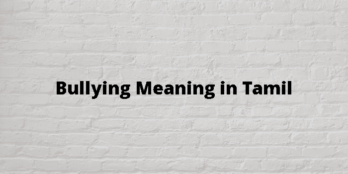 Bullying Meaning In Tamil 