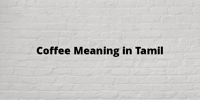 coffee-meaning-in-tamil