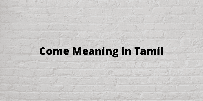 come-meaning-in-tamil