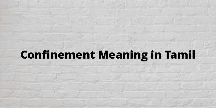 confinement-meaning-in-tamil