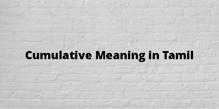 cumulative-meaning-in-telugu-with-examples-cumulative