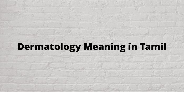 dermatology-meaning-in-tamil