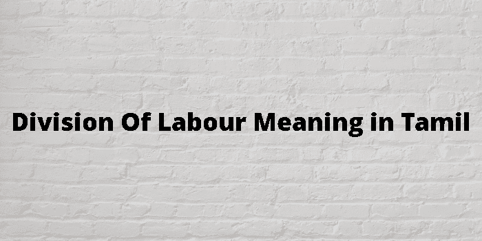 Labour Meaning In Tamil