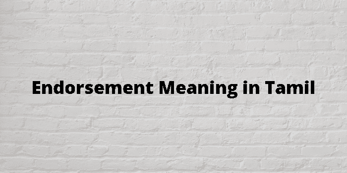 Endorsement Meaning In Tamil 