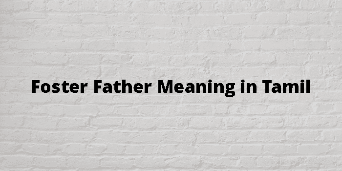 foster-father-meaning-in-tamil