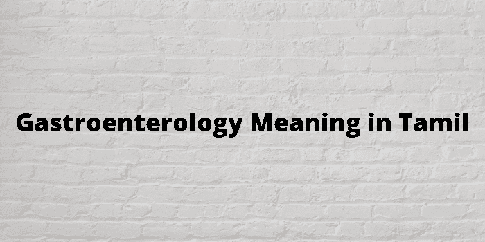 gastroenterology-meaning-in-tamil