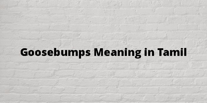 goosebumps-meaning-in-tamil