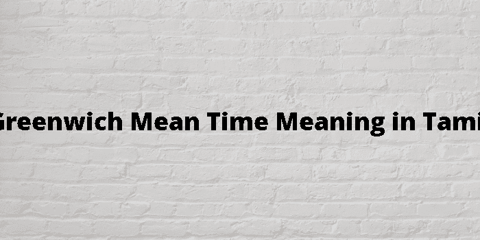 greenwich-mean-time-meaning-in-tamil