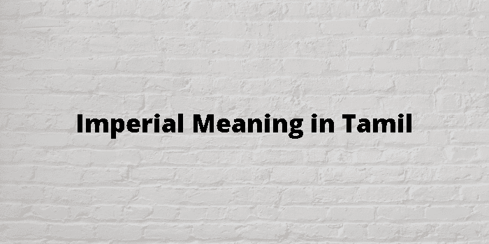 imperial-meaning-in-tamil