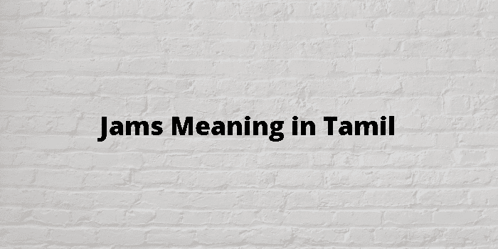 jams-meaning-in-tamil