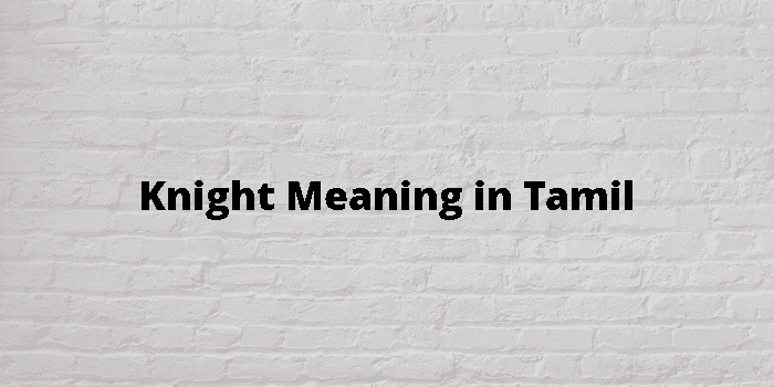 knight-meaning-in-tamil