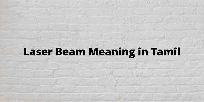 laser-beam-meaning-in-tamil