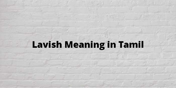 lavish-meaning-in-tamil