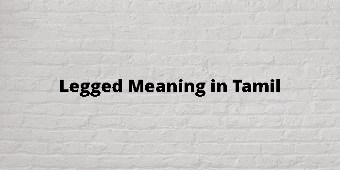 legged-meaning-in-tamil