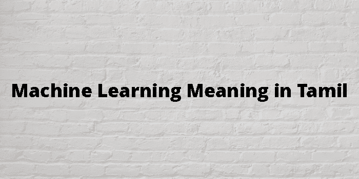 machine-learning-meaning-in-tamil