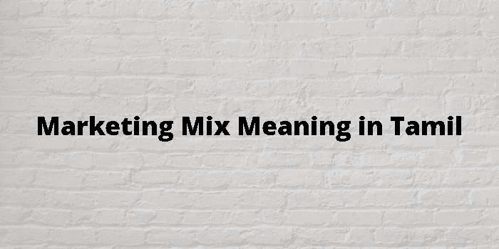 marketing-mix-meaning-in-tamil