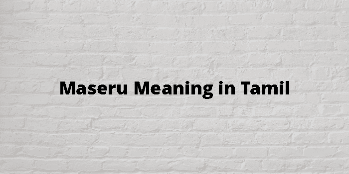 Maseru Meaning In Tamil - தமிழ் அர்த்தம்