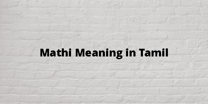Mathi Meaning In Tamil - தமிழ் அர்த்தம்