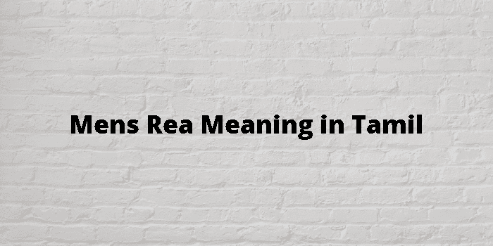 mens-rea-meaning-in-tamil