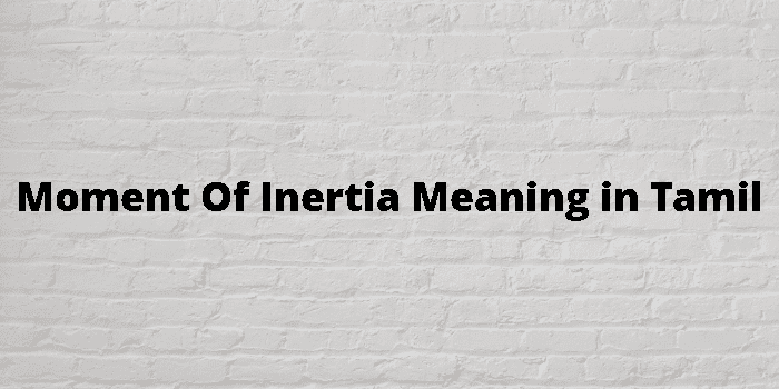 moment-of-inertia-meaning-in-tamil