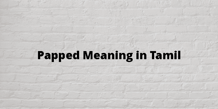 papped-meaning-in-tamil