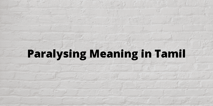 paralysing-meaning-in-tamil