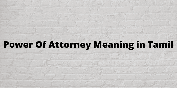 power of attorney meaning in tamil