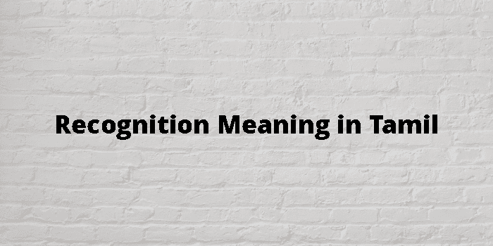 Recognition Meaning In Tamil