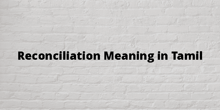 reconciliation-meaning-in-tamil