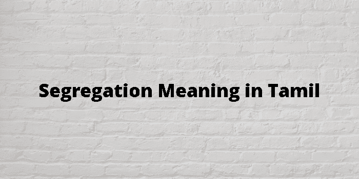 segregation-meaning-in-tamil