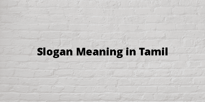 Slogan Meaning In Tamil 