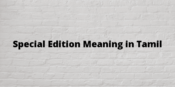 special-edition-meaning-in-tamil