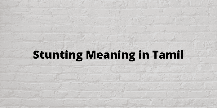 stunting-meaning-in-tamil