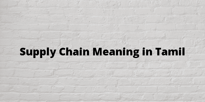 Supply Chain Meaning In Tamil