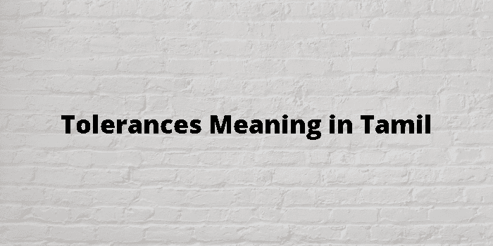 tolerances-meaning-in-tamil