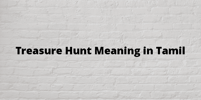 treasure-hunt-meaning-in-tamil