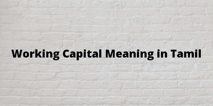 Working Capital Meaning In Tamil