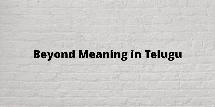 Beyond Meaning In Telugu