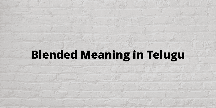 blended-meaning-in-telugu