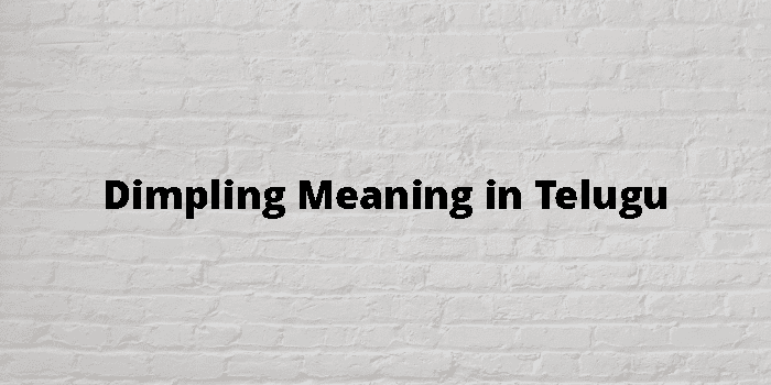 Dimpling Meaning In Telugu - తెలుగు అర్థం