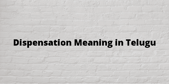 dispensation-meaning-in-telugu