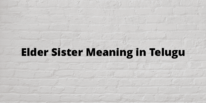 elder-sister-meaning-in-telugu