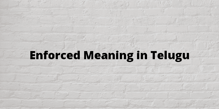 enforced-meaning-in-telugu