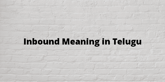 inbound-meaning-in-telugu