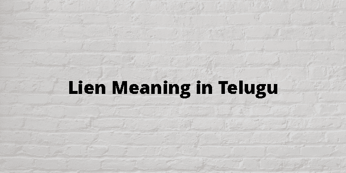 Lien Meaning In Telugu