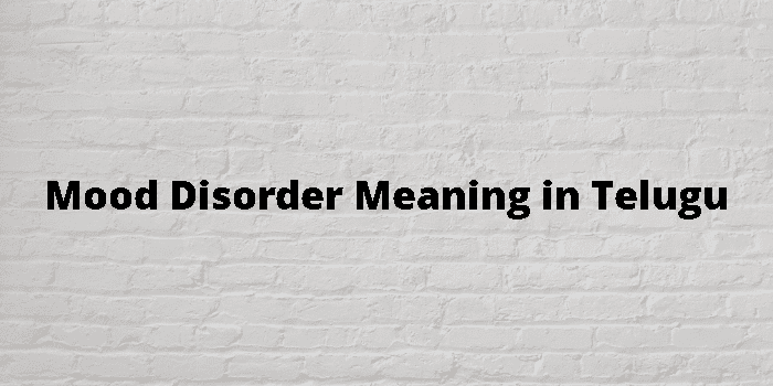 mood-disorder-meaning-in-telugu